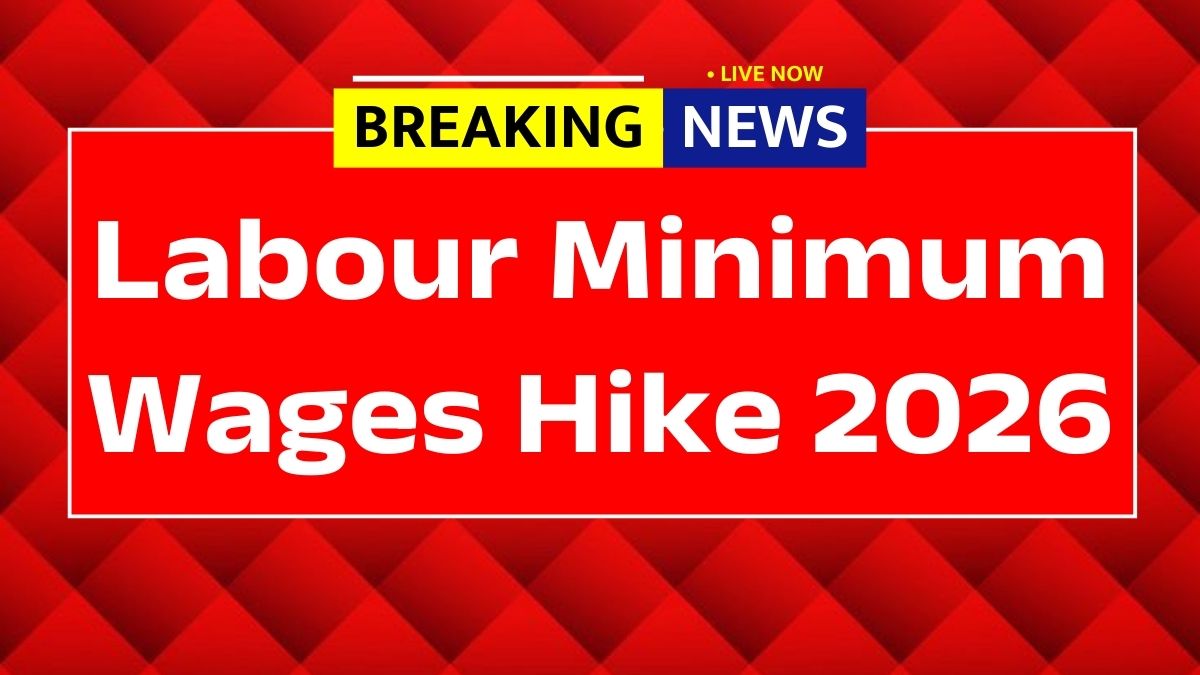 Labour Minimum Wages Hike